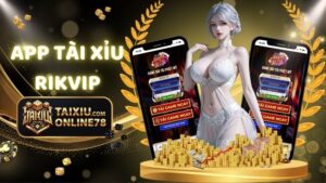 app tài xỉu rikvip